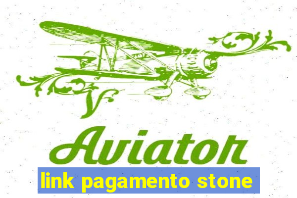 link pagamento stone